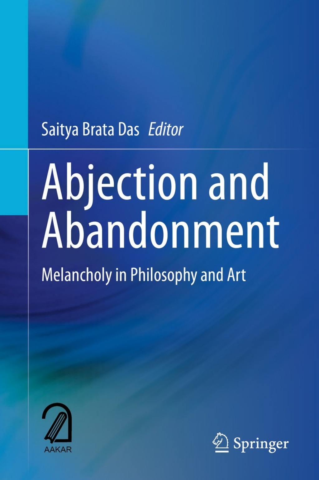Abjection and Abandonment Melancholy in Philosophy and Art 1st Edition