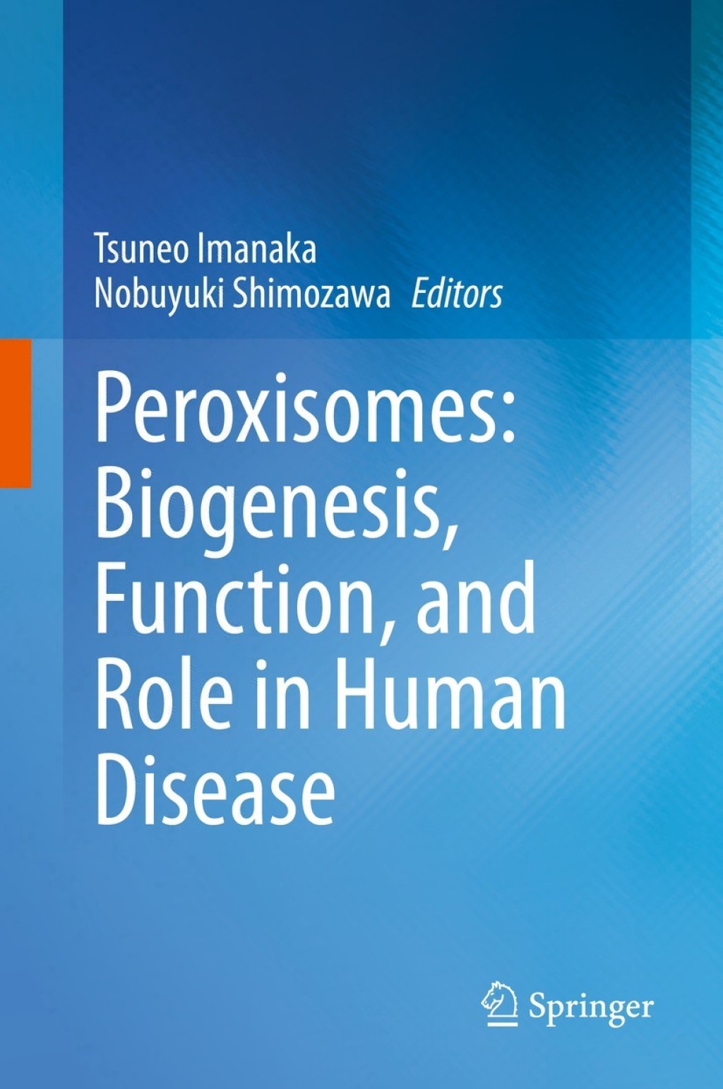 Peroxisomes: Biogenesis, Function, and Role in Human Disease 