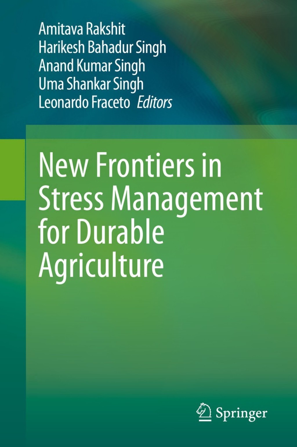 New Frontiers in Stress Management for Durable Agriculture 1st Edition