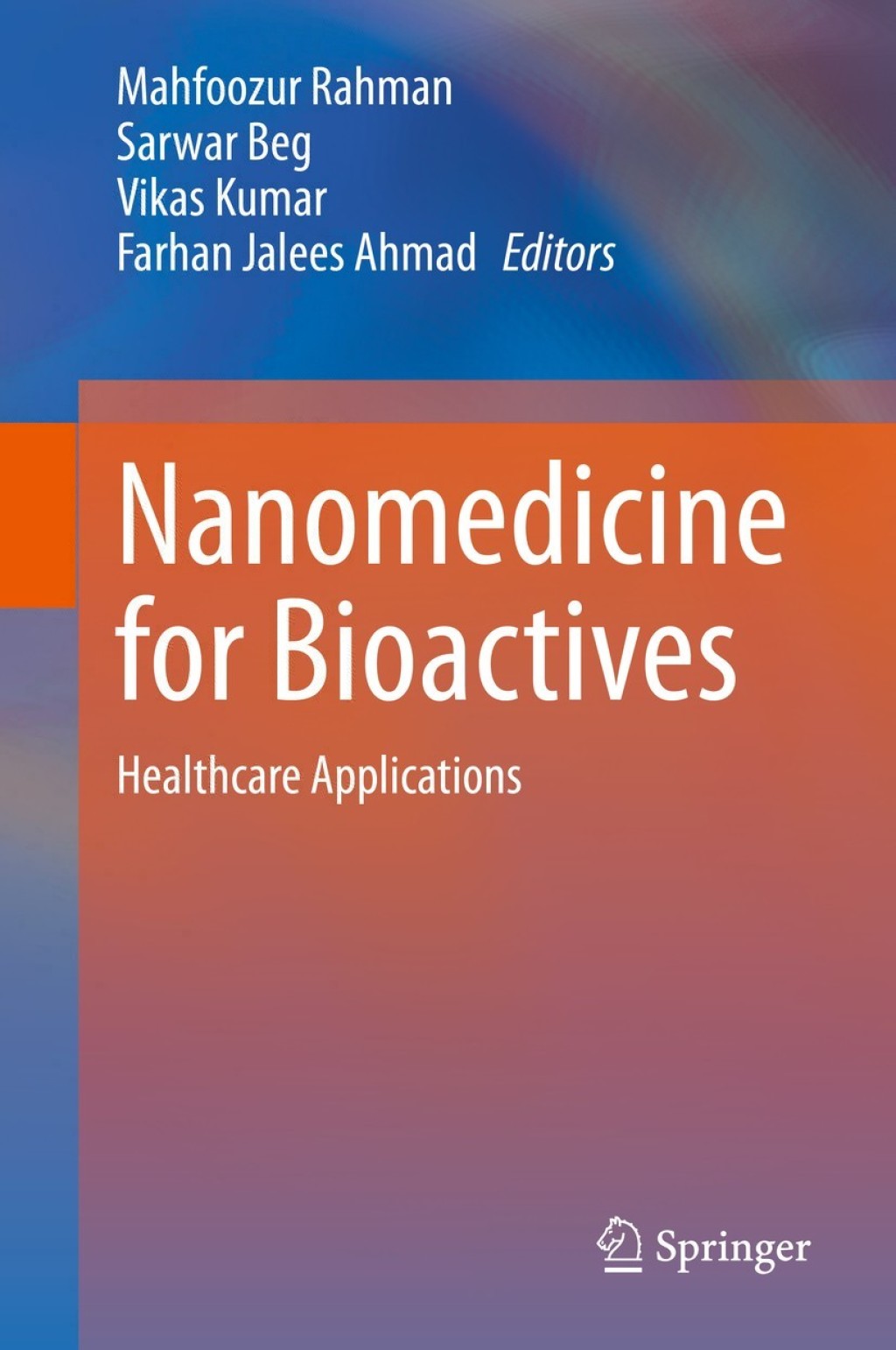 Nanomedicine for Bioactives Healthcare applications 1st Edition