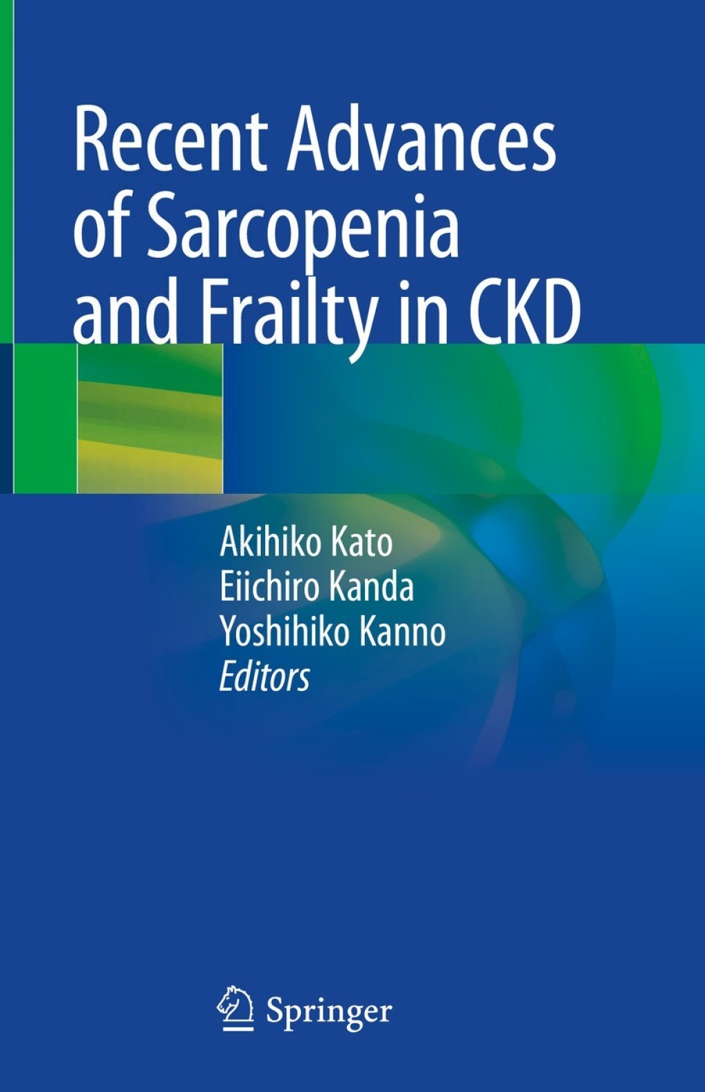 Recent Advances of Sarcopenia and Frailty in CKD 1st Edition