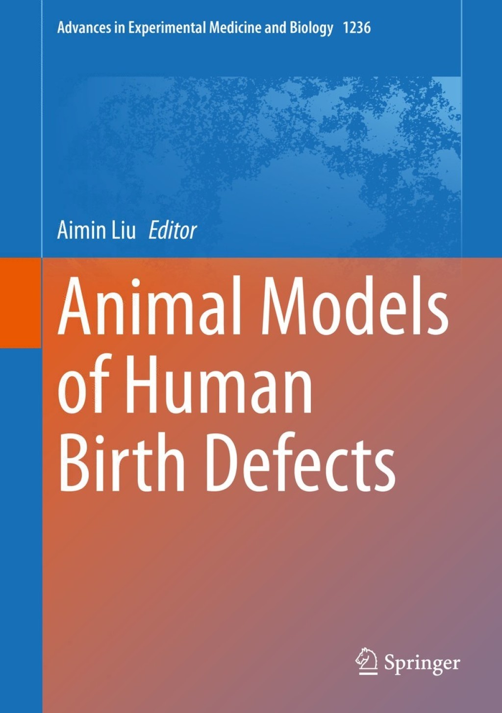 Animal Models of Human Birth Defects 1st Edition