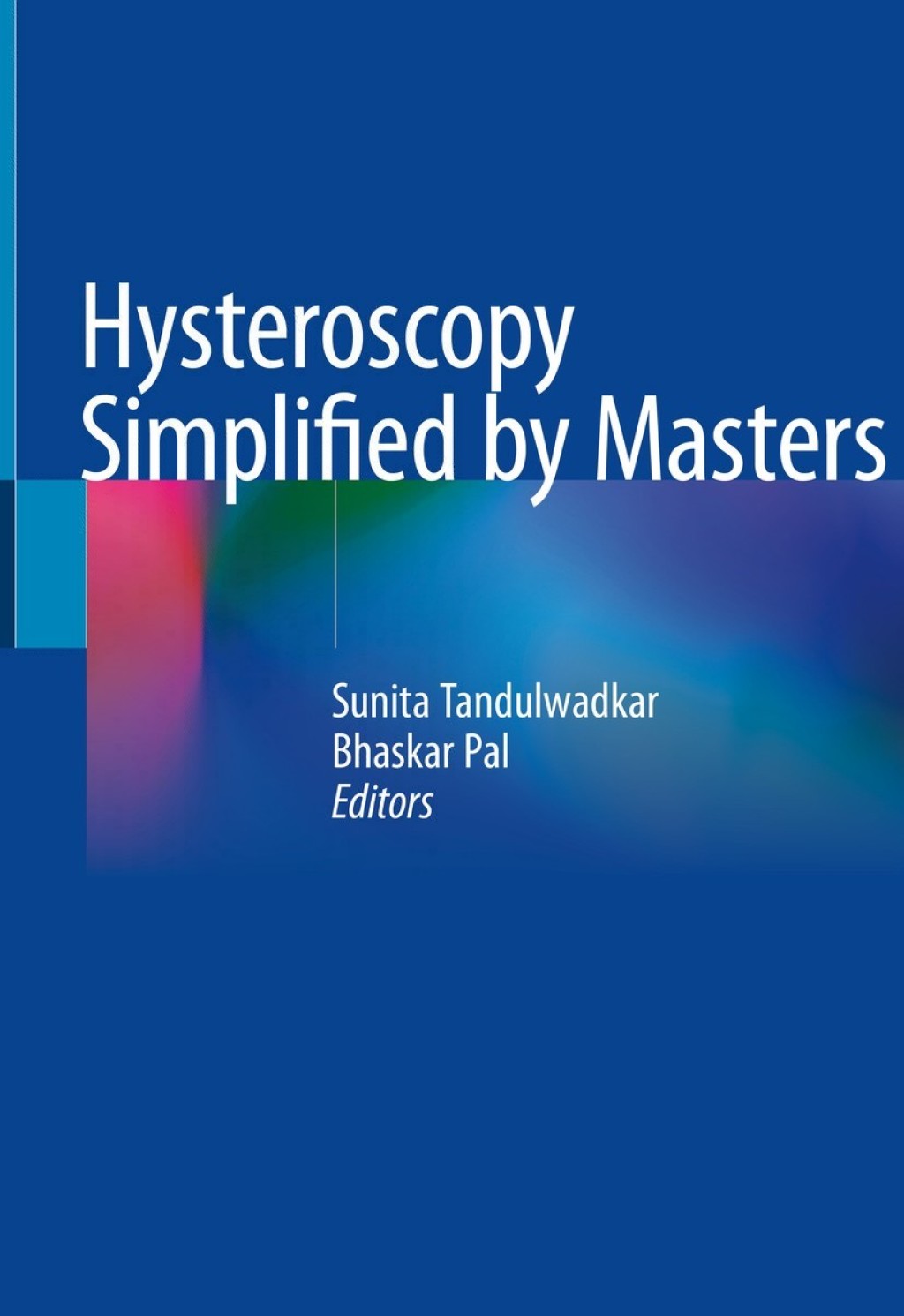 Hysteroscopy Simplified by Masters 1st Edition