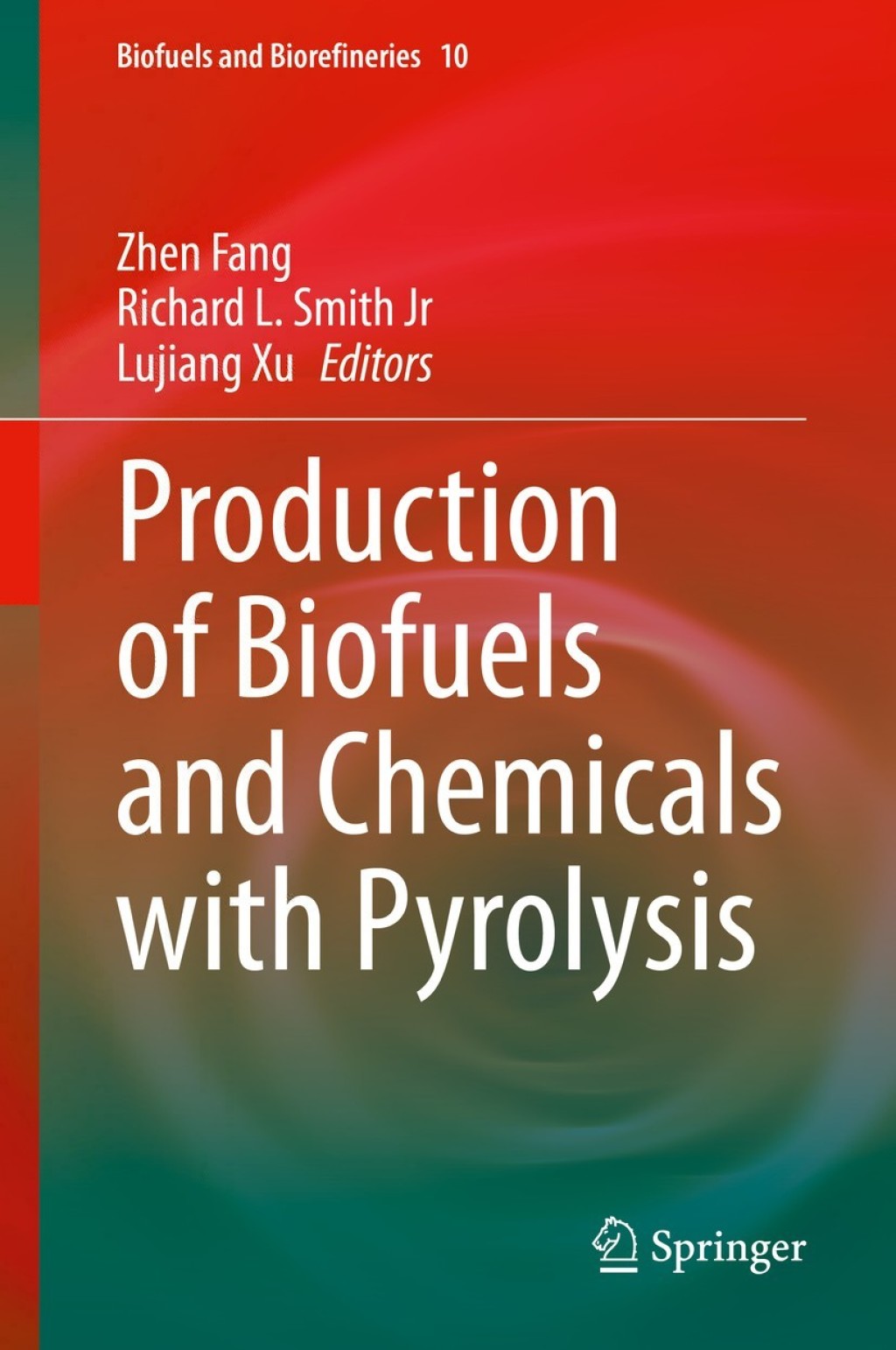 Production of Biofuels and Chemicals with Pyrolysis 1st Edition