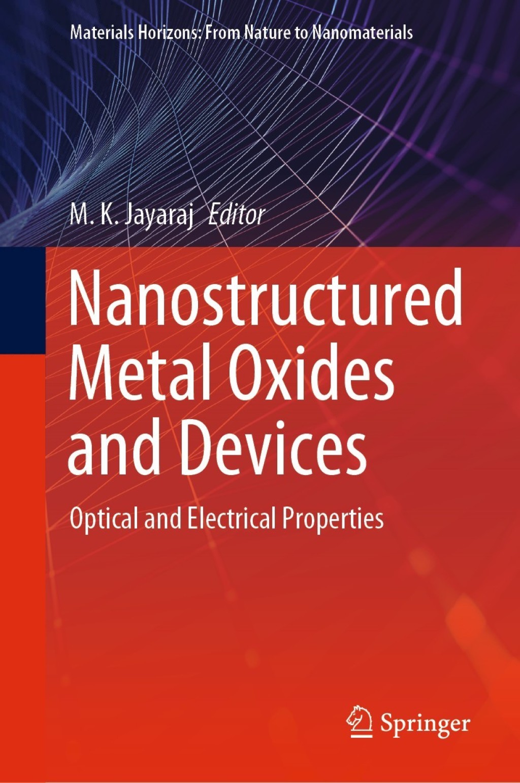 Nanostructured Metal Oxides and Devices Optical and Electrical Properties 1st Edition