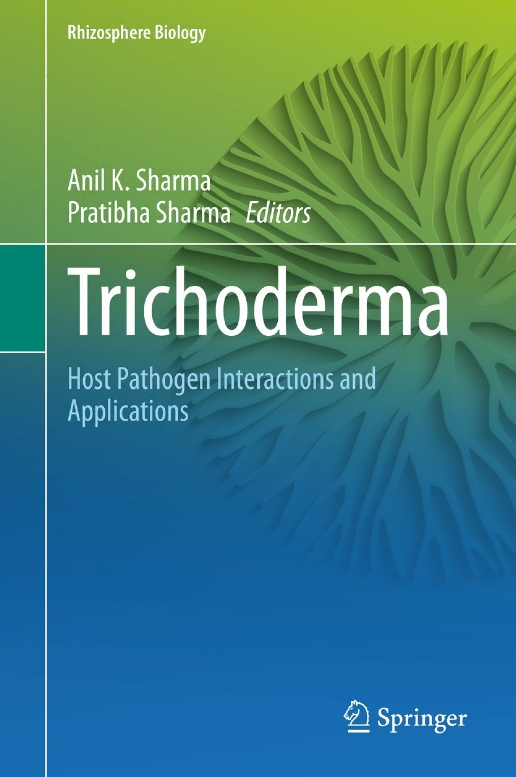 Trichoderma Host Pathogen Interactions and Applications 1st Edition