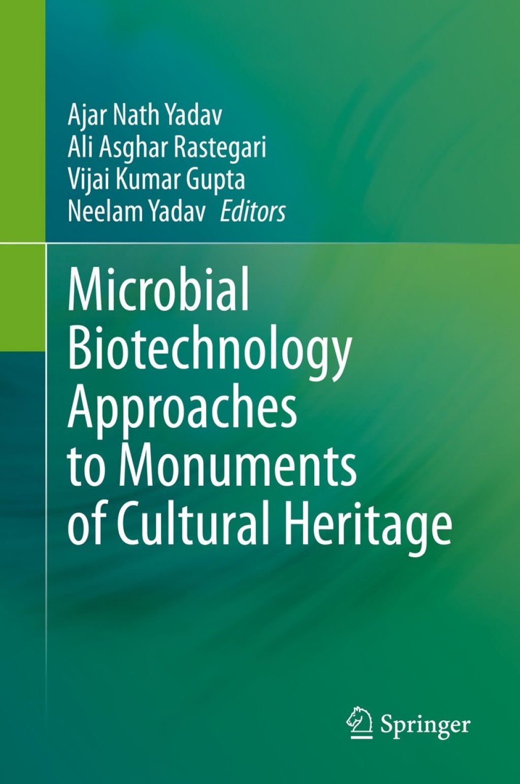 Microbial Biotechnology Approaches to Monuments of Cultural Heritage 1st Edition