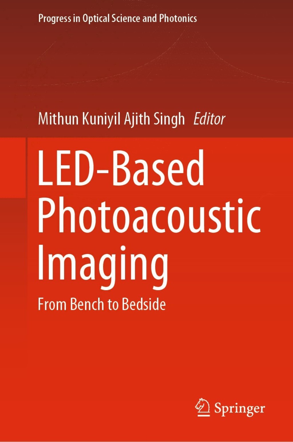 LED-Based Photoacoustic Imaging From Bench to Bedside 1st Edition