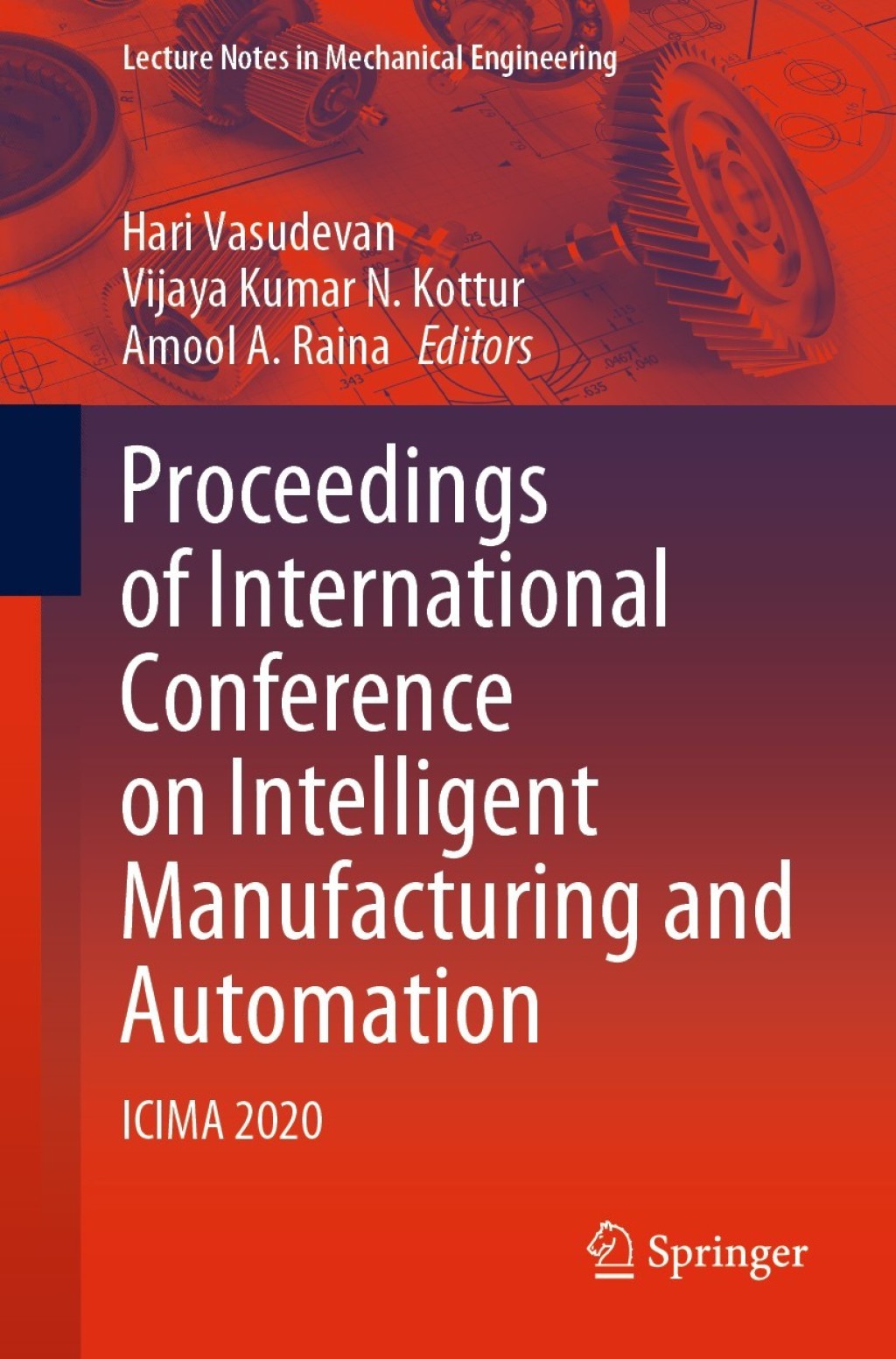Proceedings of International Conference on Intelligent Manufacturing and Automation ICIMA 2020 1st Edition