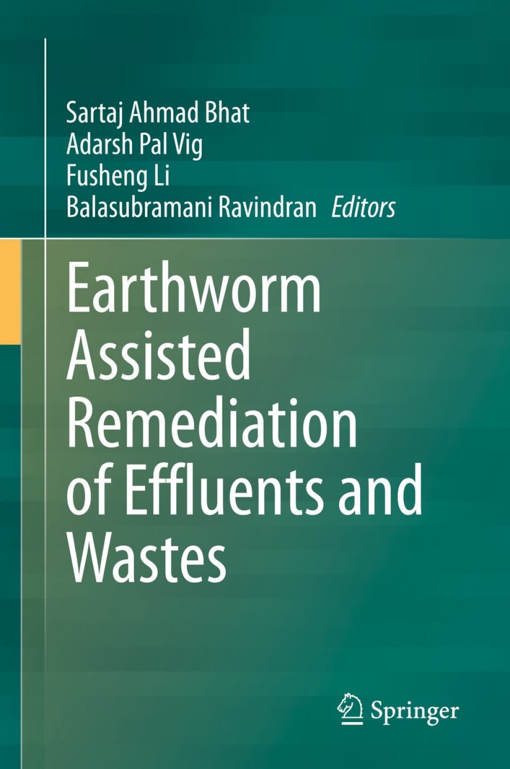 Earthworm Assisted Remediation of Effluents and Wastes 1st Edition