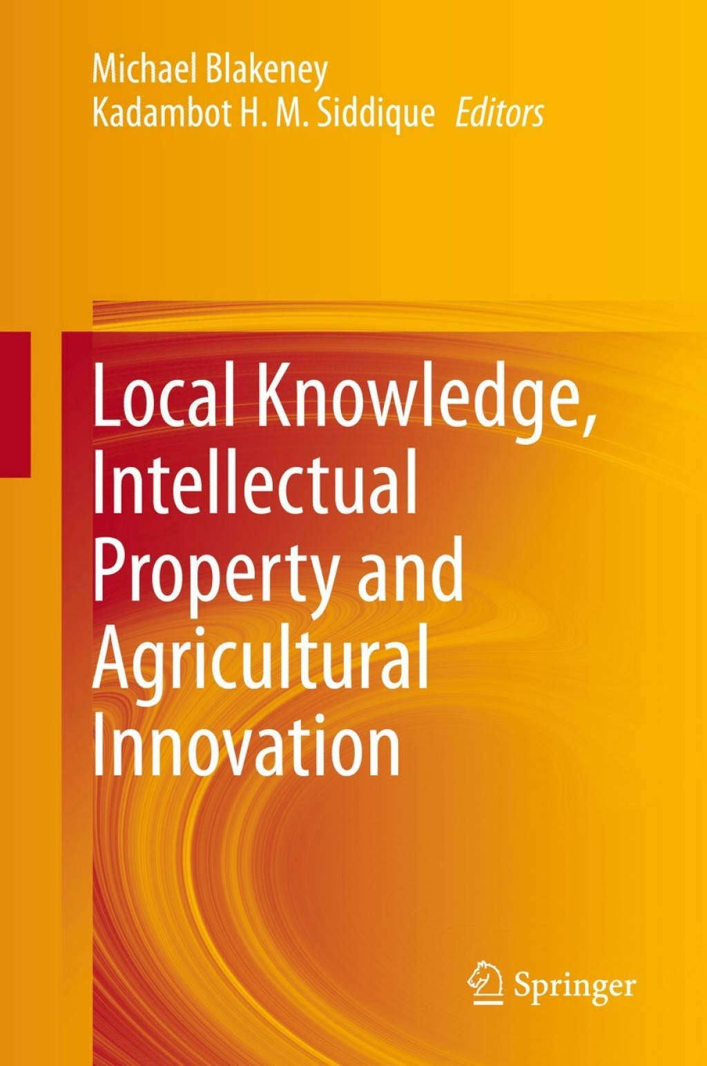 Local Knowledge, Intellectual Property and Agricultural Innovation 1st Edition