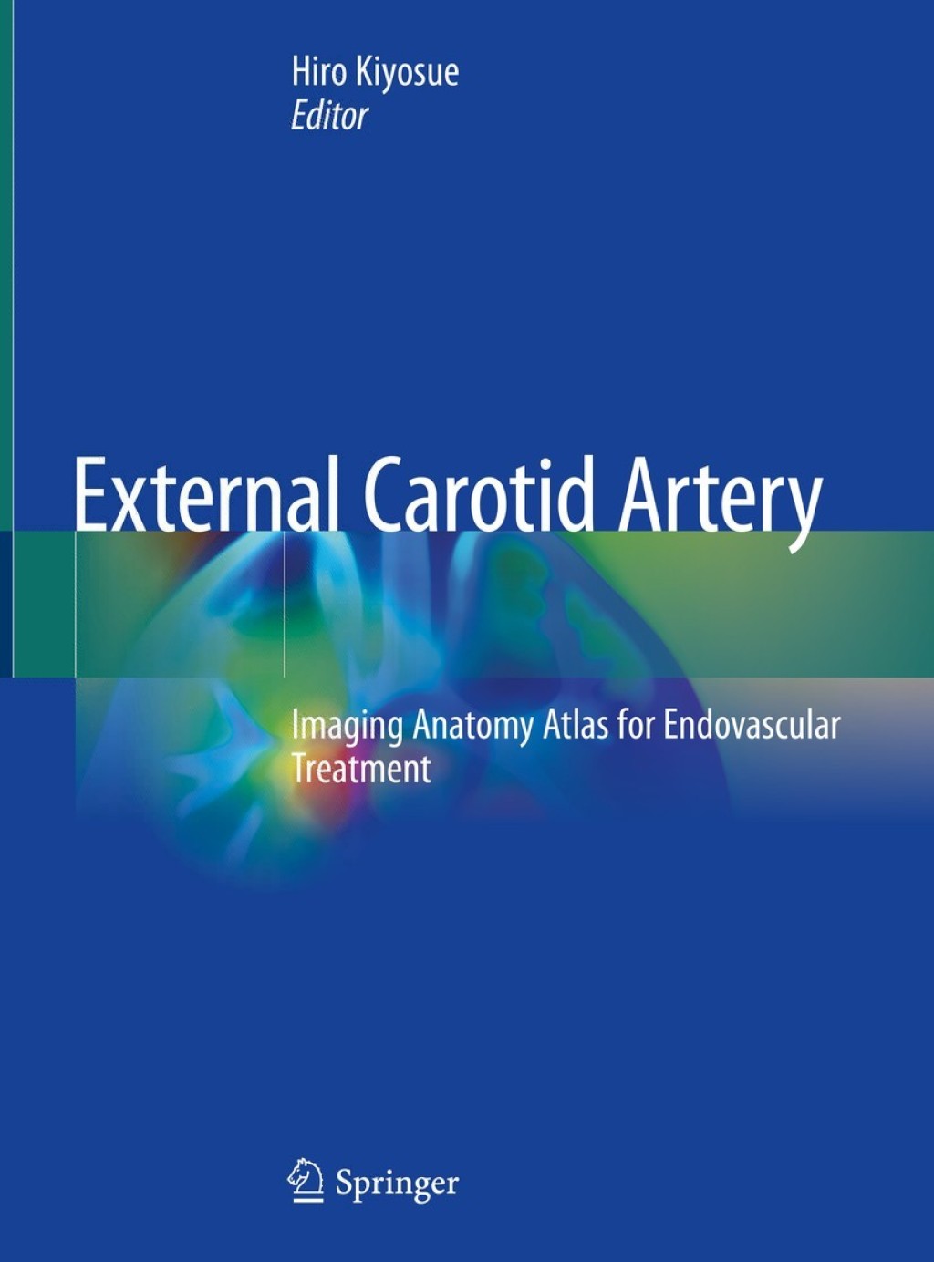 External Carotid Artery Imaging Anatomy Atlas for Endovascular Treatment 1st Edition