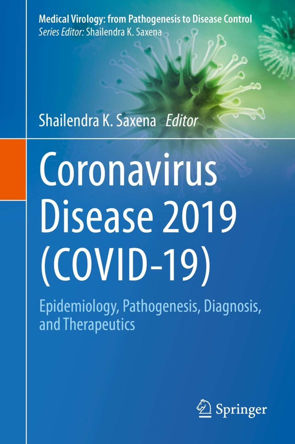 Coronavirus Disease 2019 (COVID-19) Epidemiology, Pathogenesis, Diagnosis, and Therapeutics 1st Edition