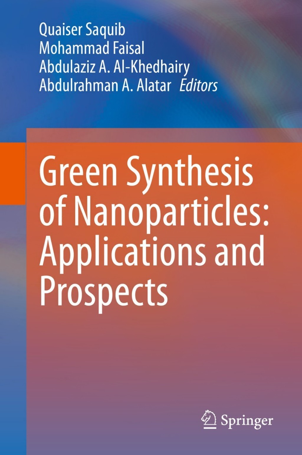 Green Synthesis of Nanoparticles: Applications and Prospects 1st Edition