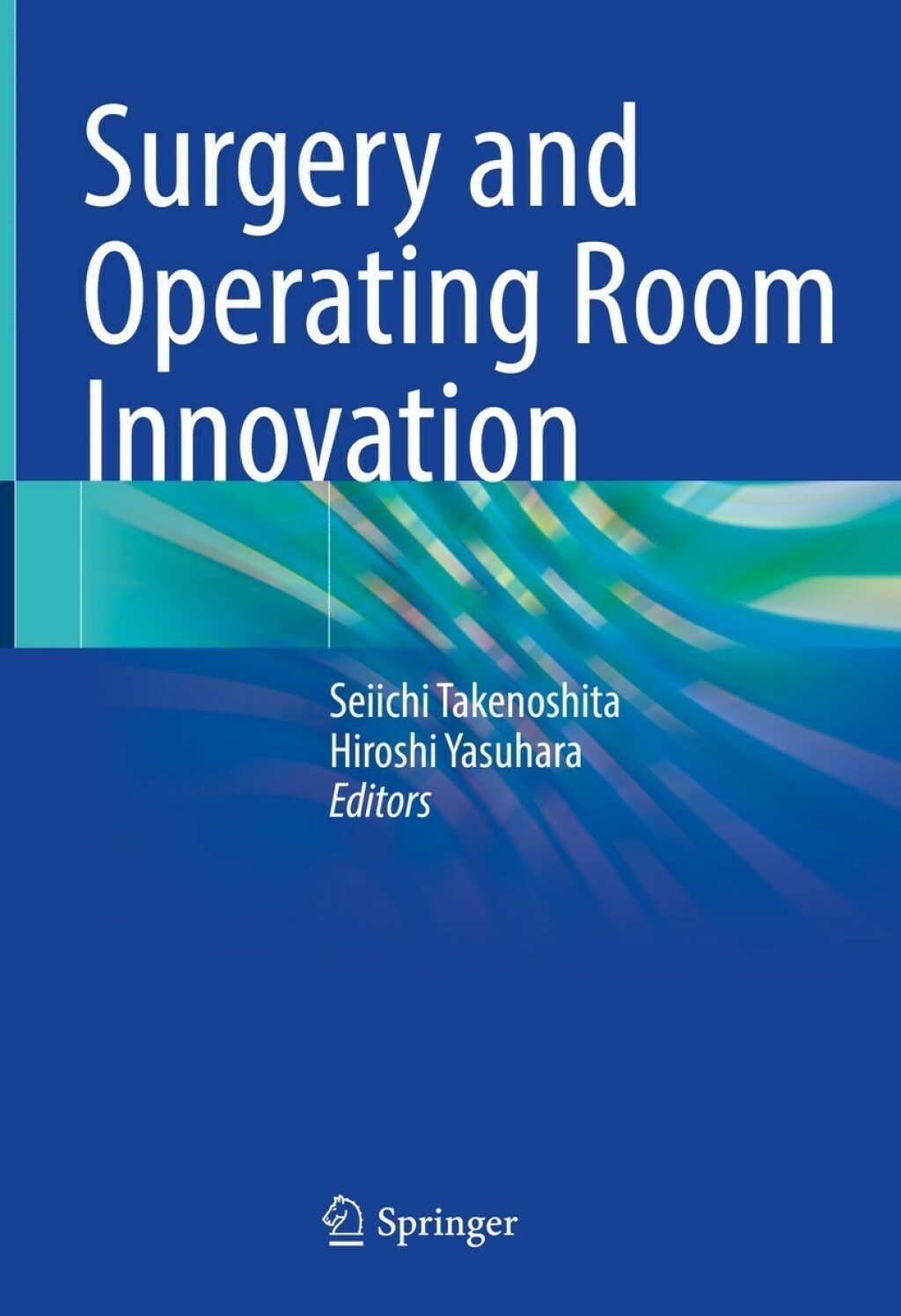 Surgery and Operating Room Innovation 1st Edition
