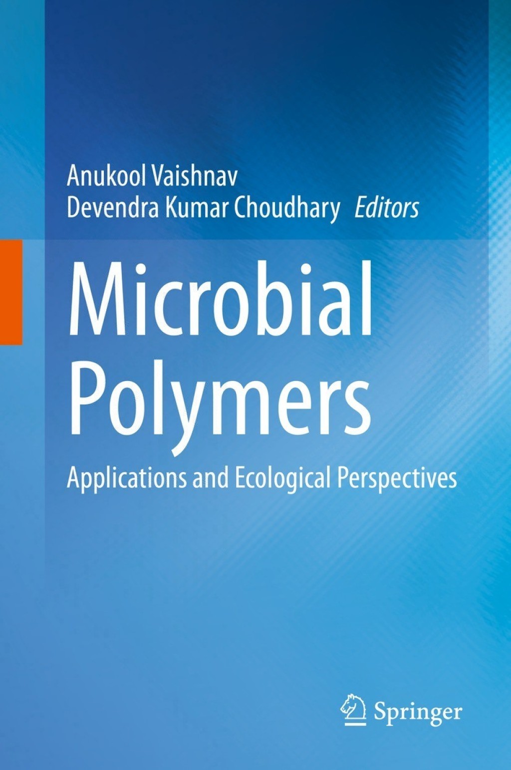 Microbial Polymers Applications and Ecological Perspectives 