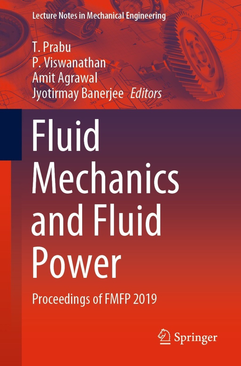 Fluid Mechanics and Fluid Power Proceedings of FMFP 2019 