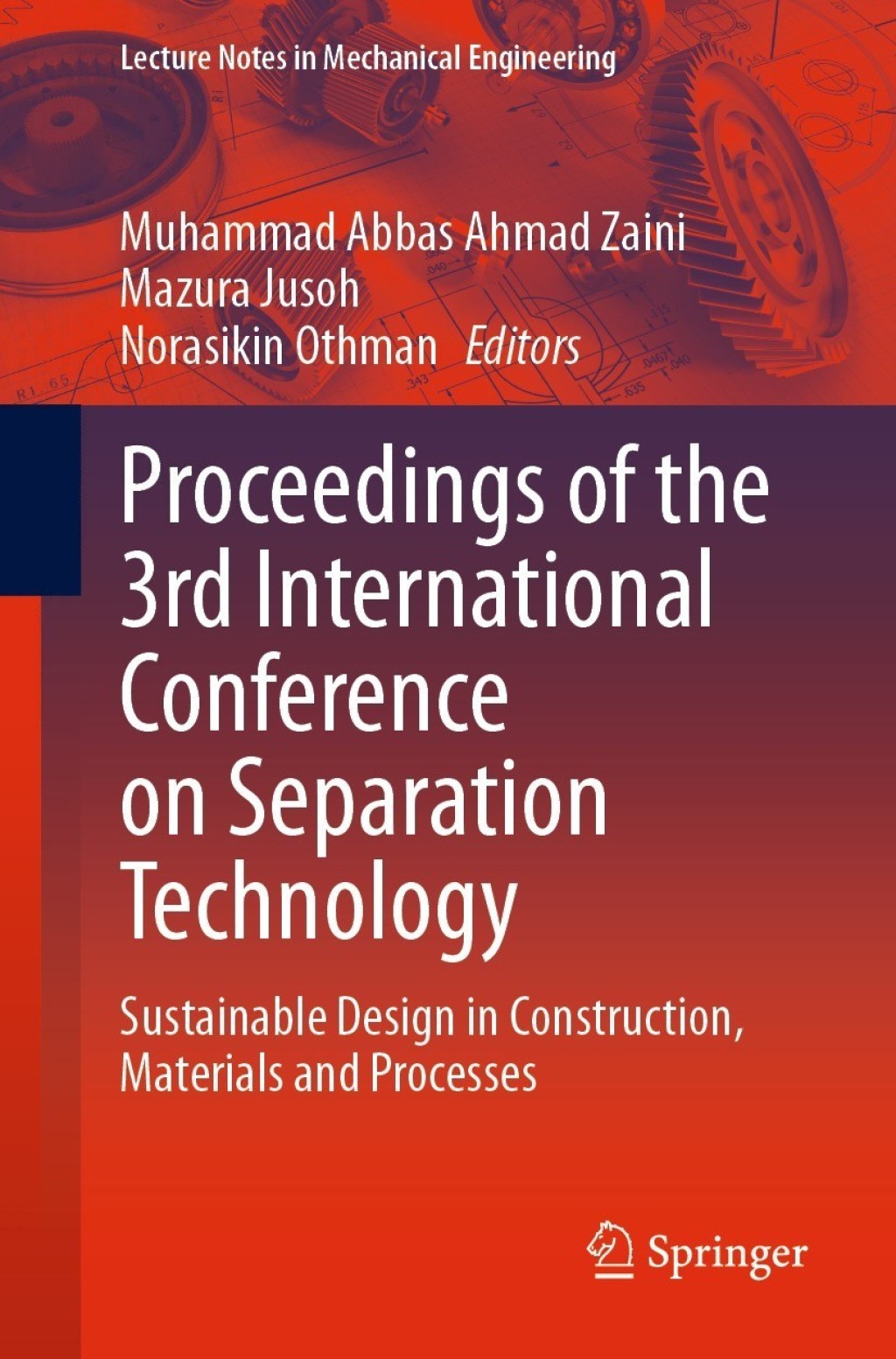 Proceedings of the 3rd International Conference on Separation Technology Sustainable Design in Construction, Materials and Processes 