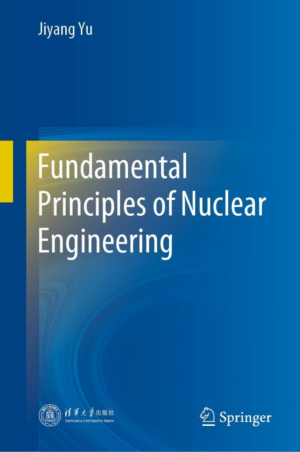Fundamental Principles of Nuclear Engineering 