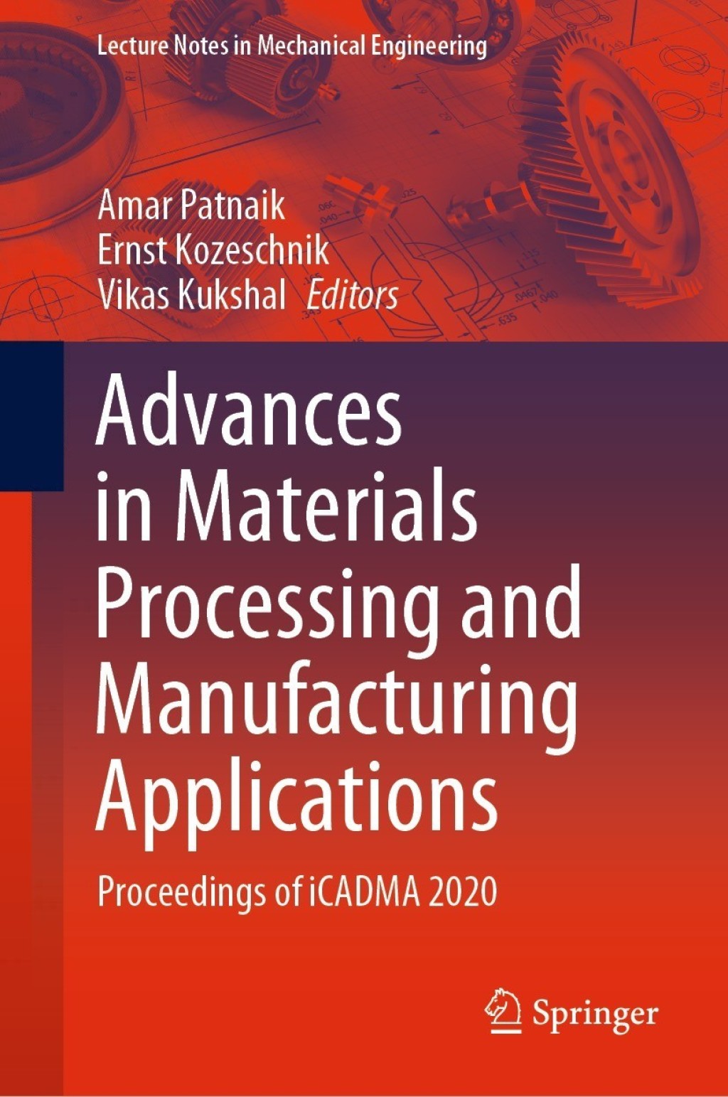 Advances in Materials Processing and Manufacturing Applications Proceedings of iCADMA 2020 