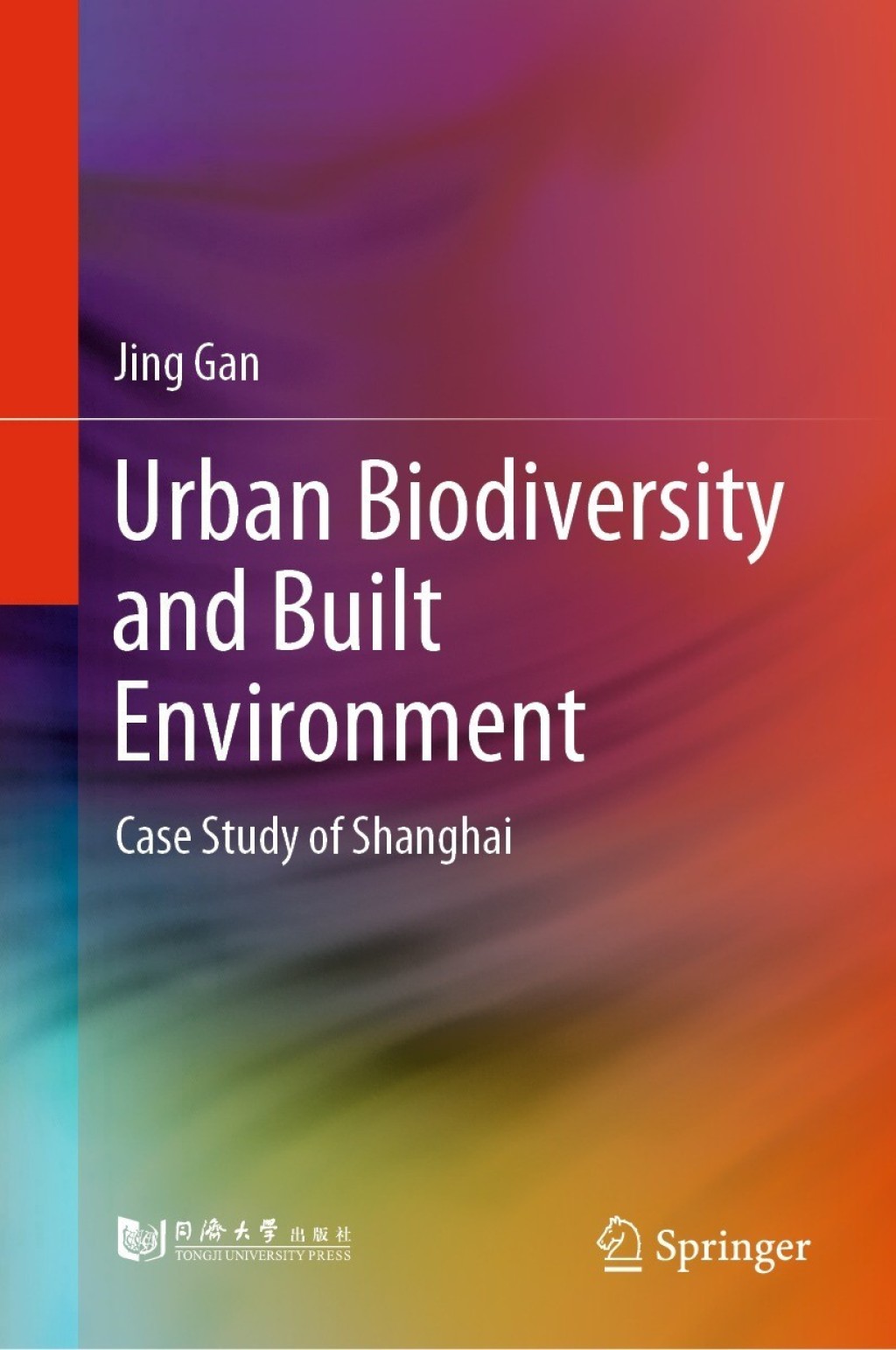 Urban Biodiversity and Built Environment Case Study of Shanghai 