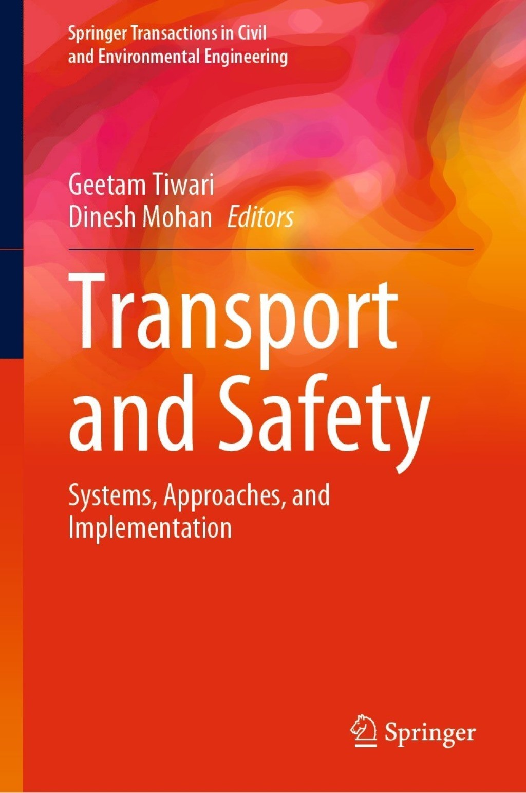 Transport and Safety Systems, Approaches, and Implementation 