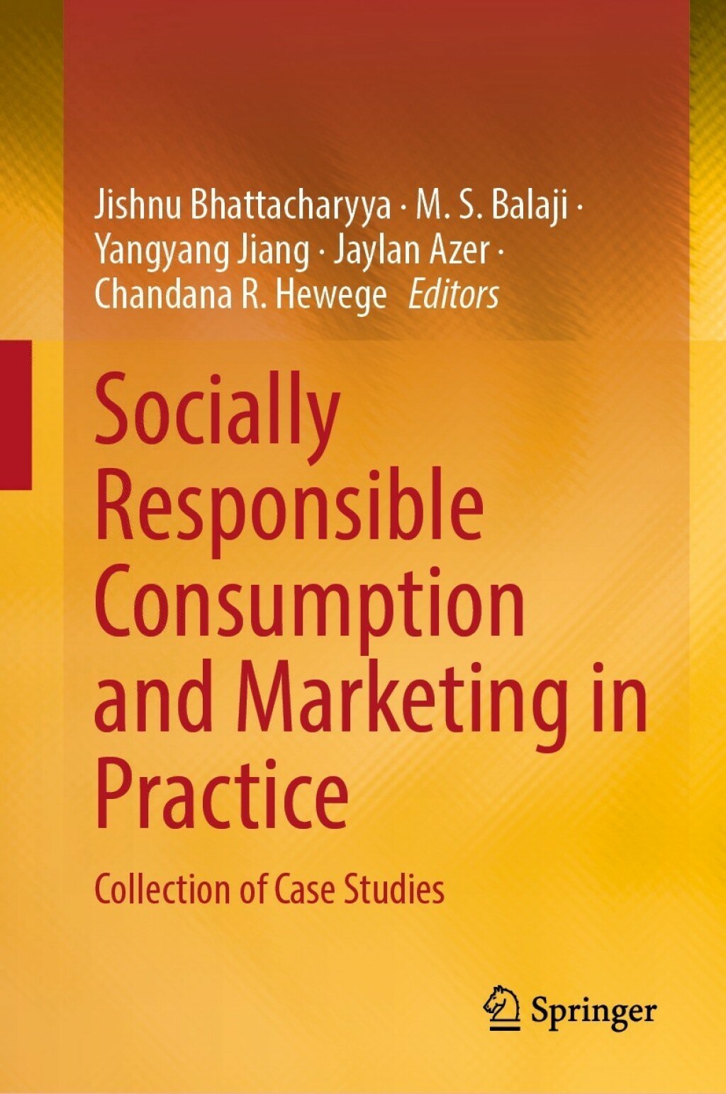 Socially Responsible Consumption and Marketing in Practice Collection of Case Studies 
