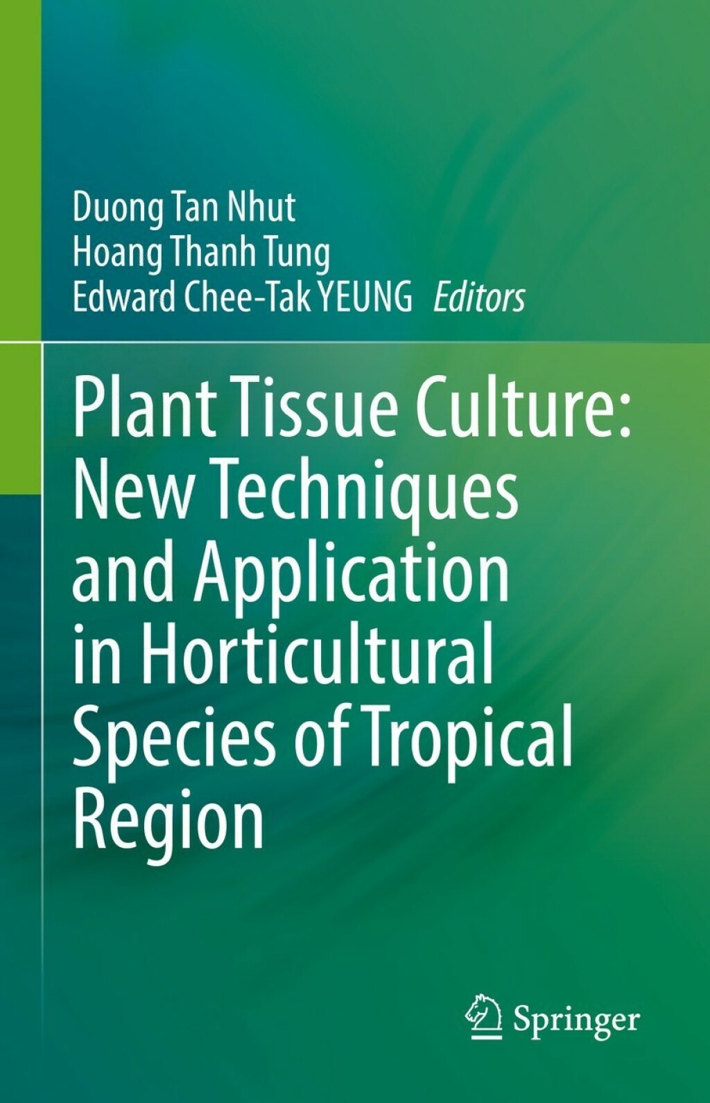 Plant Tissue Culture: New Techniques and Application in Horticultural Species of Tropical Region 