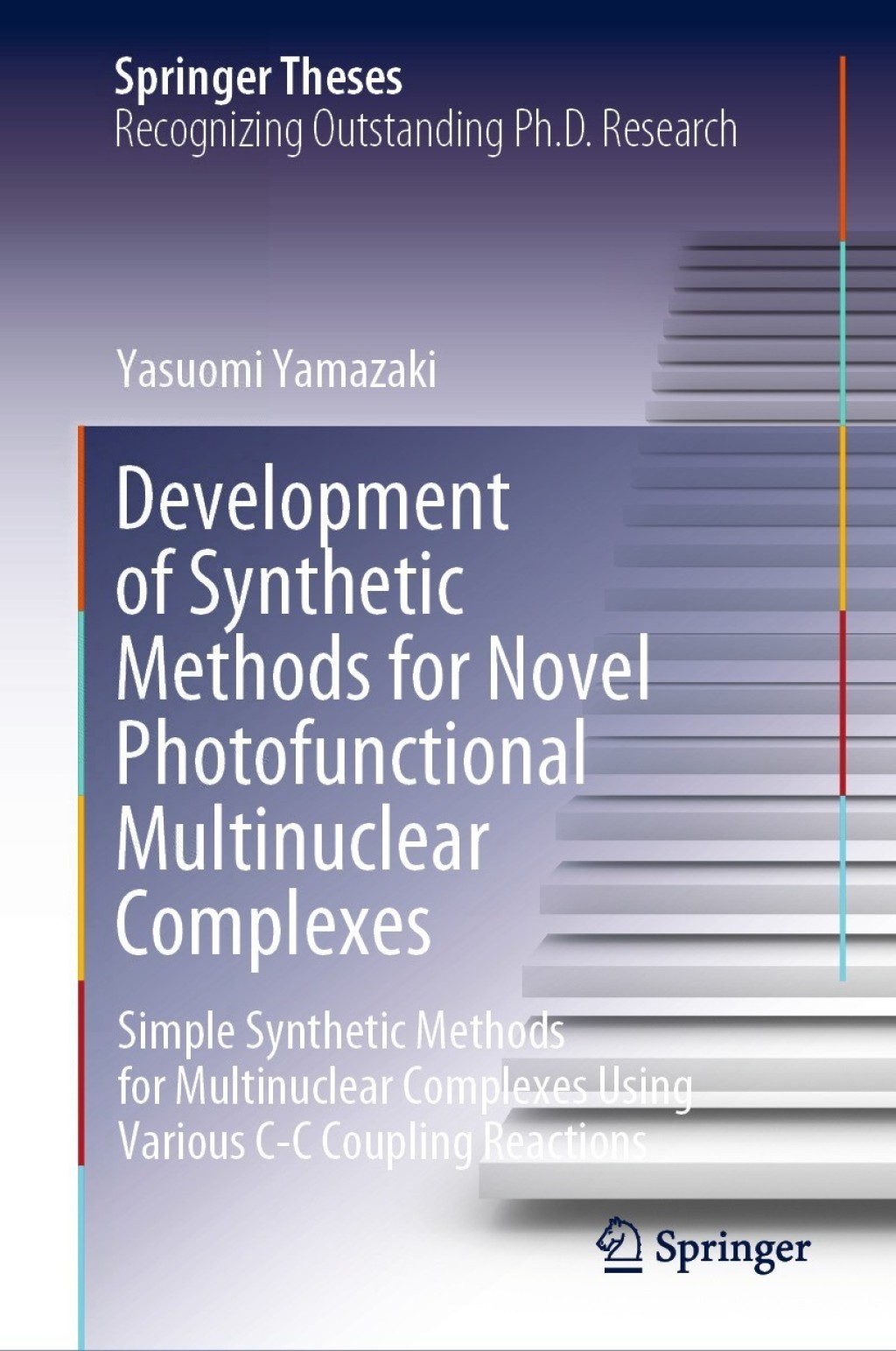 Development of Synthetic Methods for Novel Photofunctional Multinuclear Complexes Simple Synthetic Methods for Multinuclear Complexes Using Various C-C Coupling Reactions 