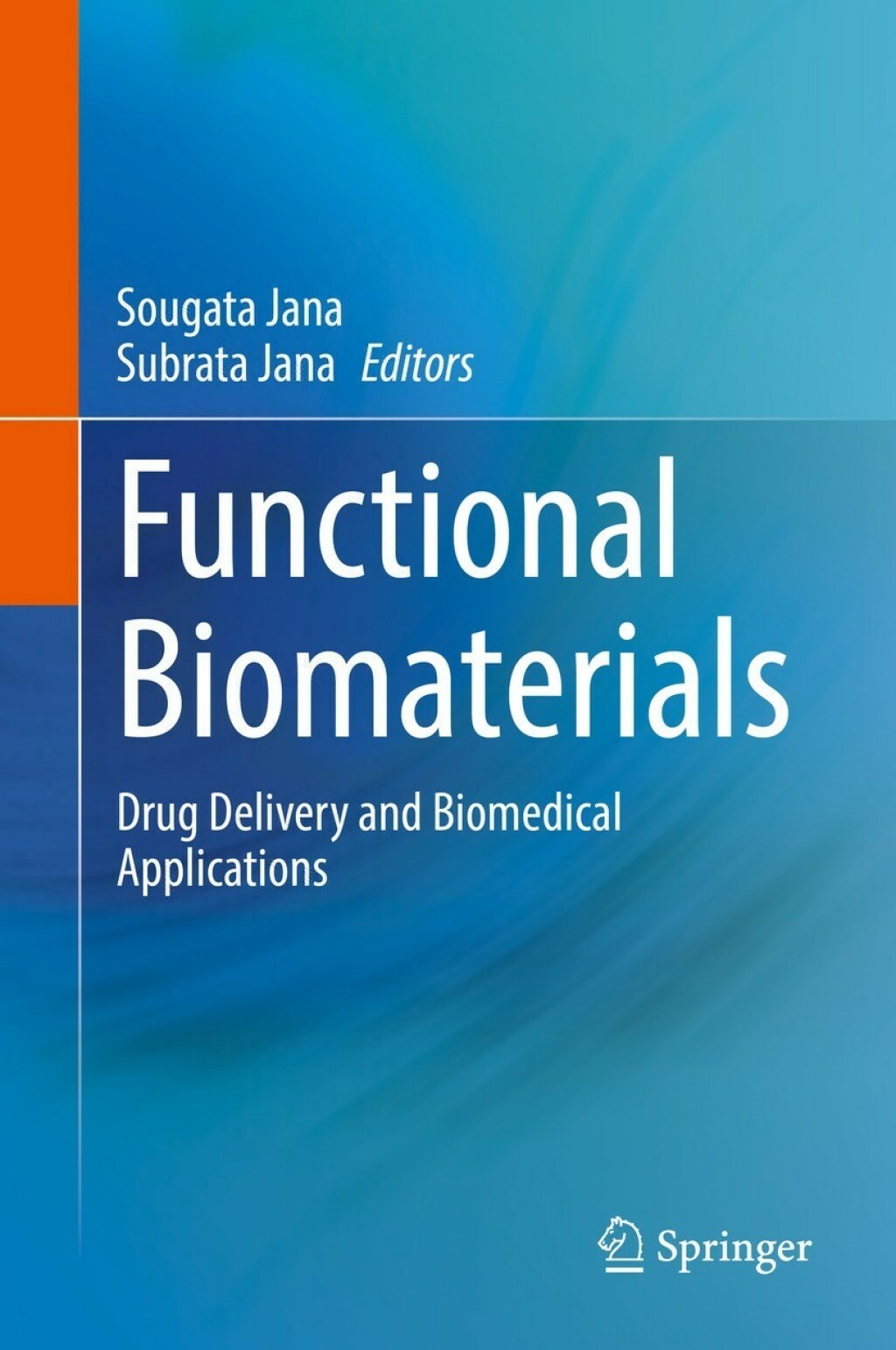 Functional Biomaterials Drug Delivery and Biomedical Applications 