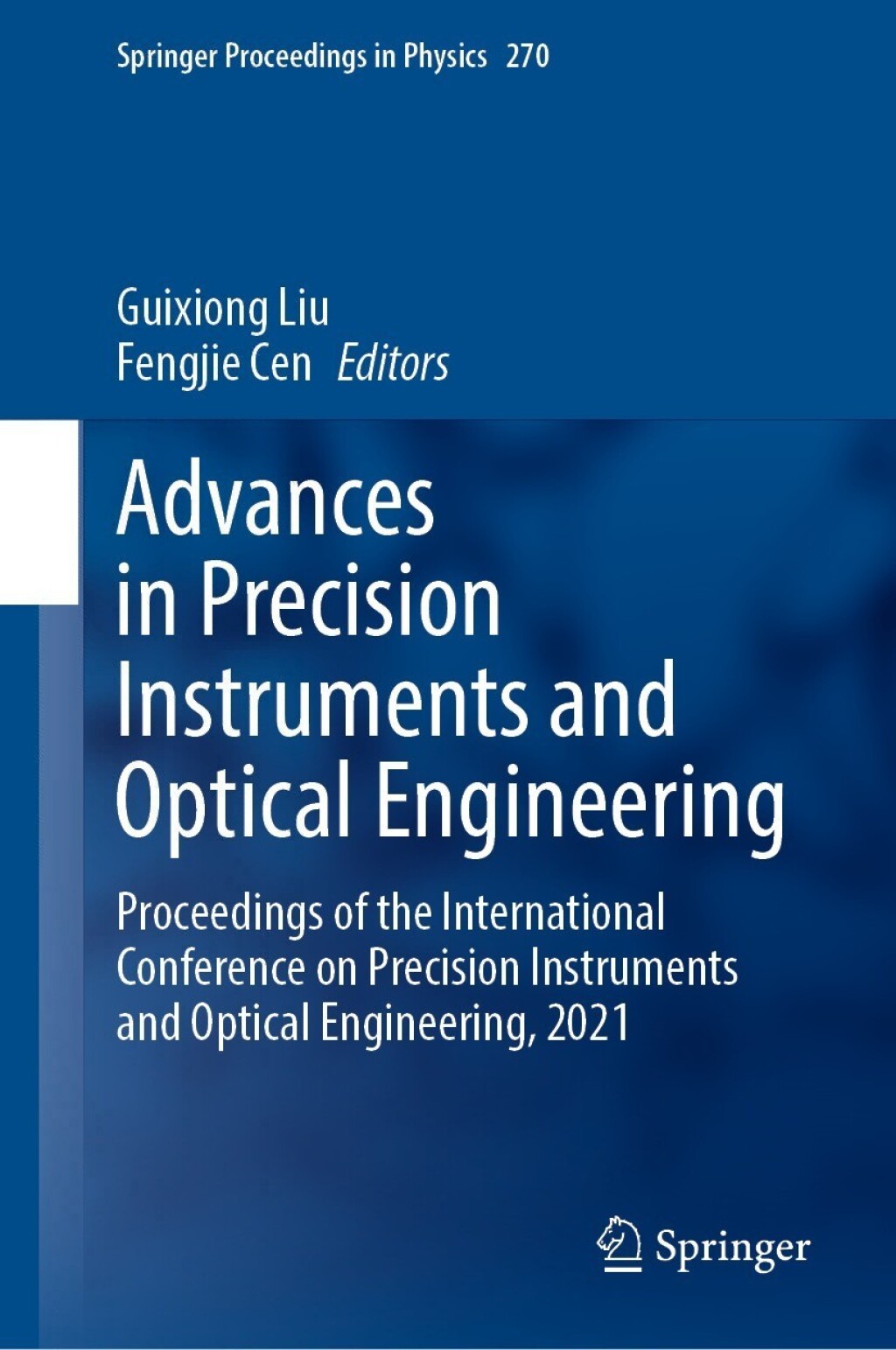 Advances in Precision Instruments and Optical Engineering Proceedings of the International Conference on Precision Instruments and Optical Engineering, 2021 