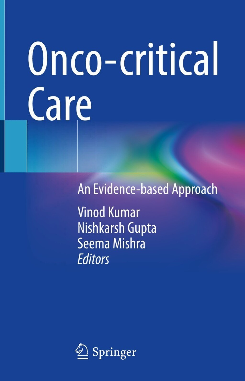 Onco-critical Care An Evidence-based Approach 
