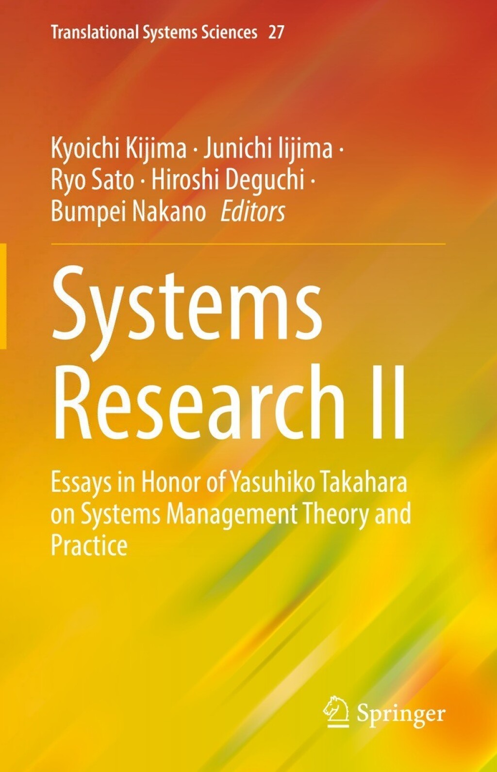 Systems Research II Essays in Honor of Yasuhiko Takahara on Systems Management Theory and Practice 
