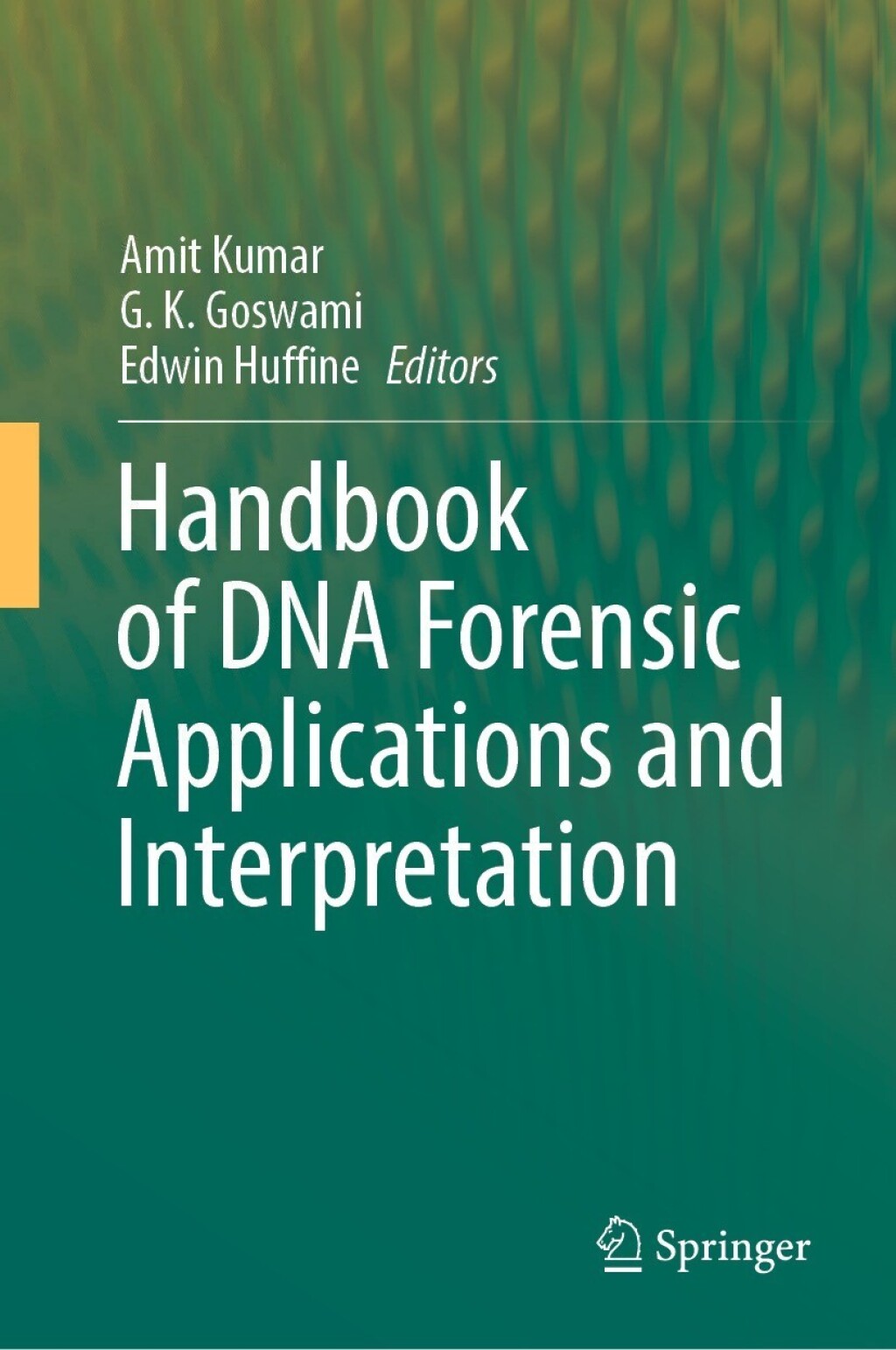 Handbook of DNA Forensic Applications and Interpretation 