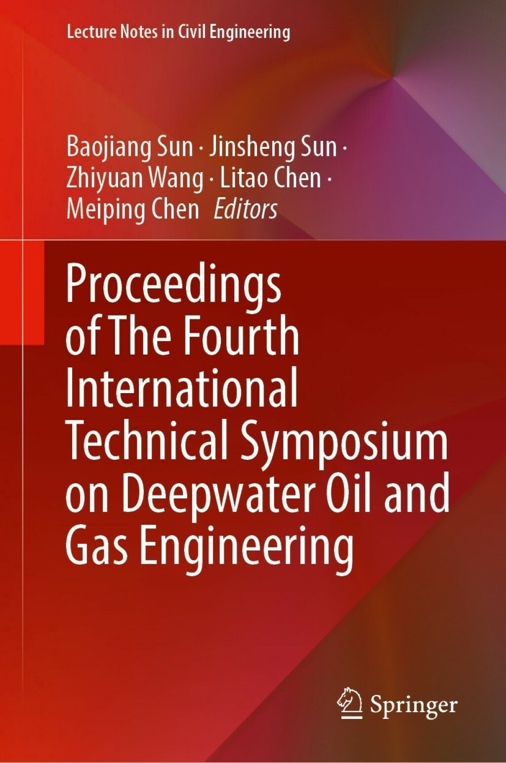 Proceedings of The Fourth International Technical Symposium on Deepwater Oil and Gas Engineering 
