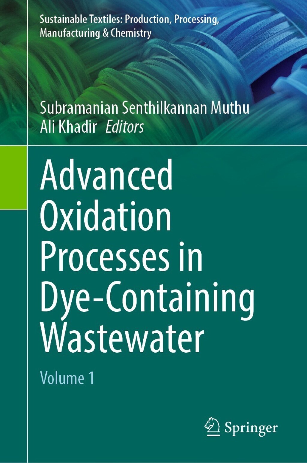 Advanced Oxidation Processes in Dye-Containing Wastewater Volume 1 