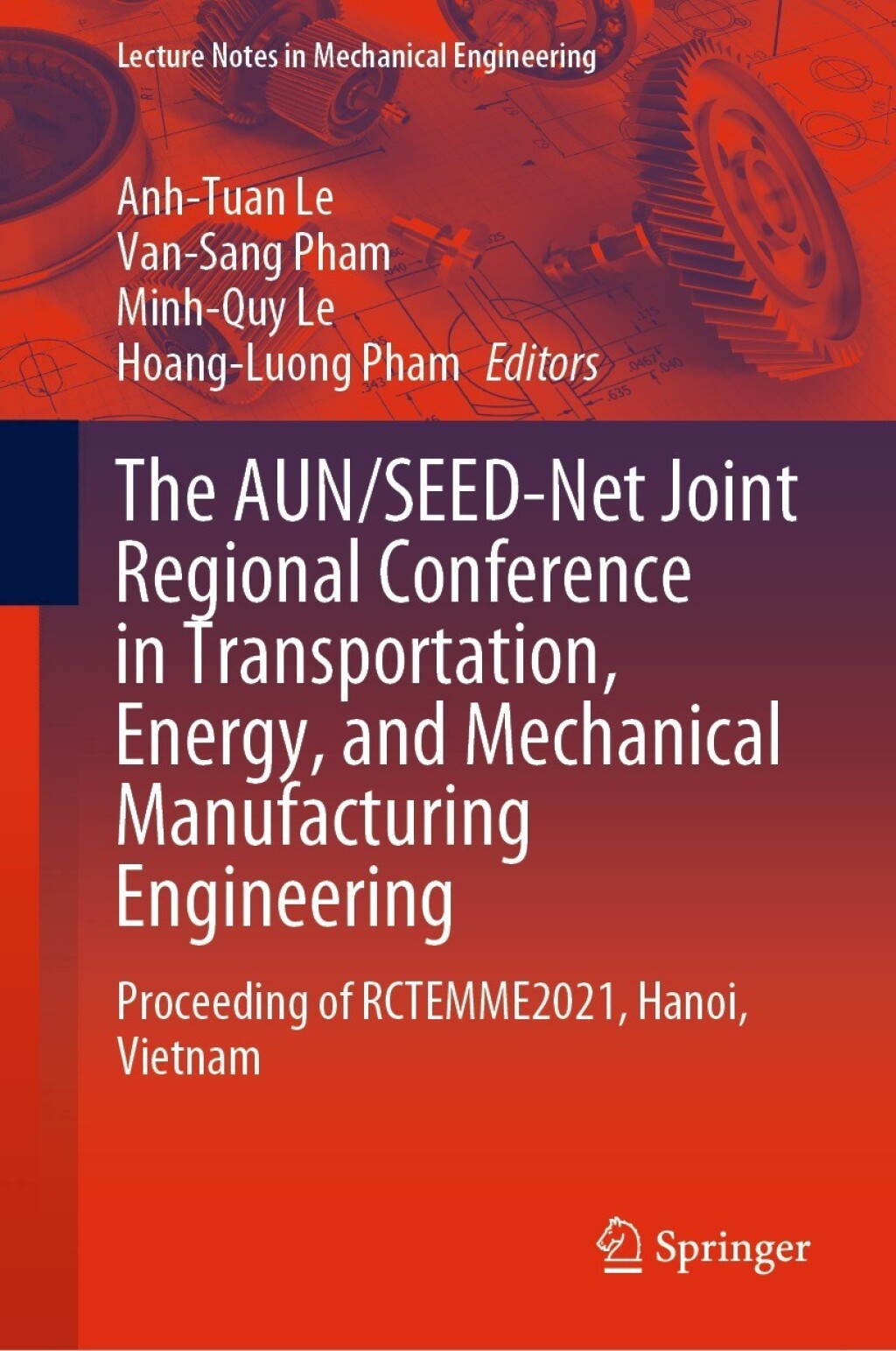 The AUN/SEED-Net Joint Regional Conference in Transportation, Energy, and Mechanical Manufacturing Engineering Proceeding of RCTEMME2021, Hanoi, Vietnam 