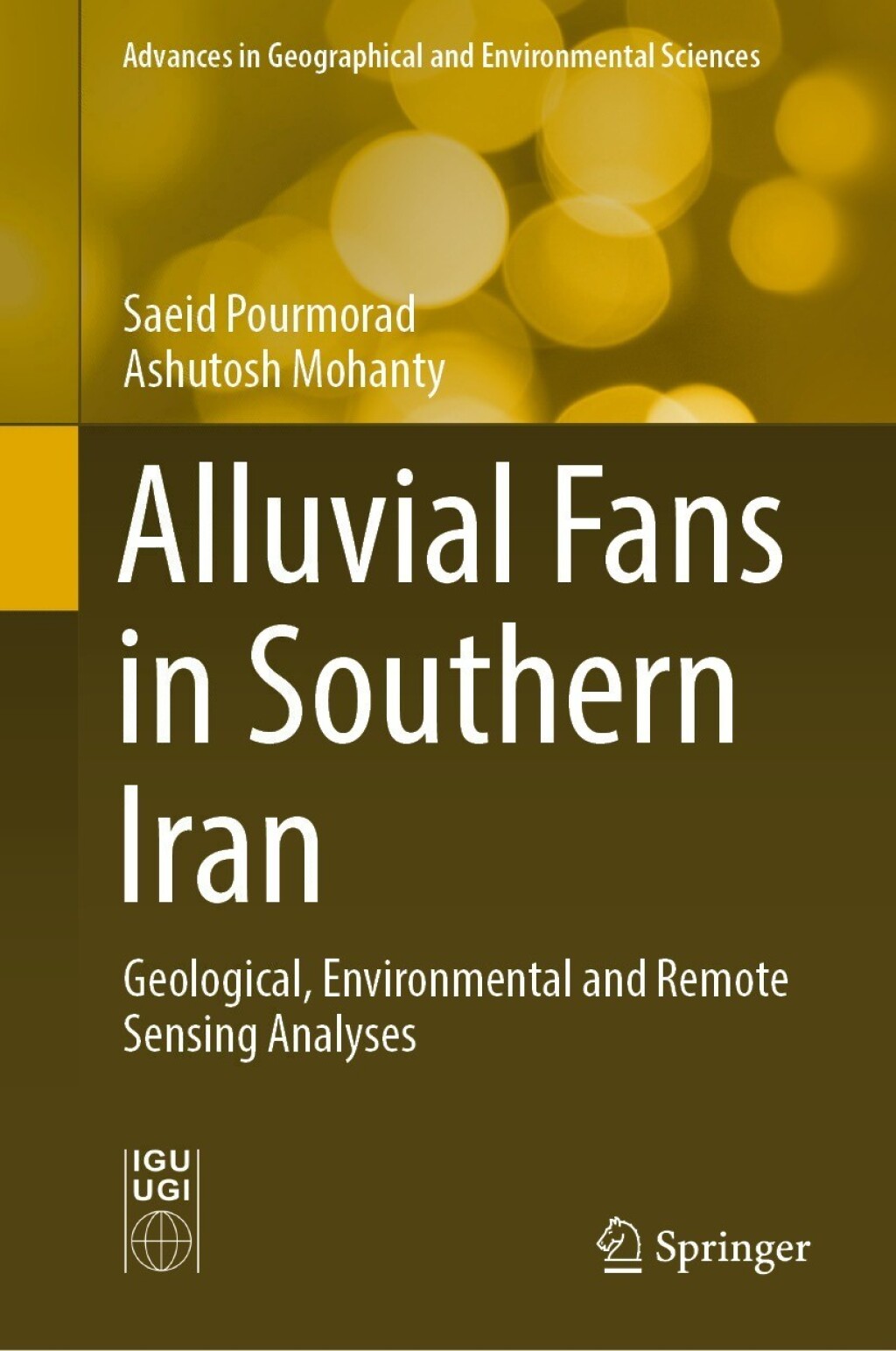 Alluvial Fans in Southern Iran Geological, Environmental and Remote Sensing Analyses 