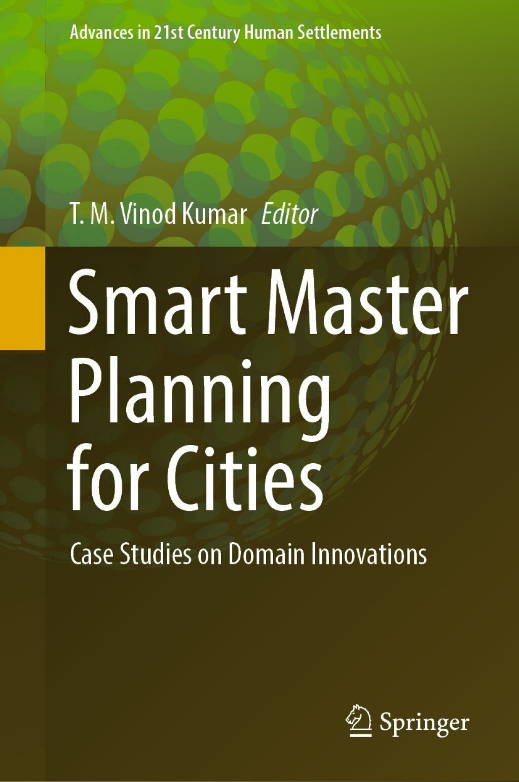 Smart Master Planning for Cities Case Studies on Domain Innovations 