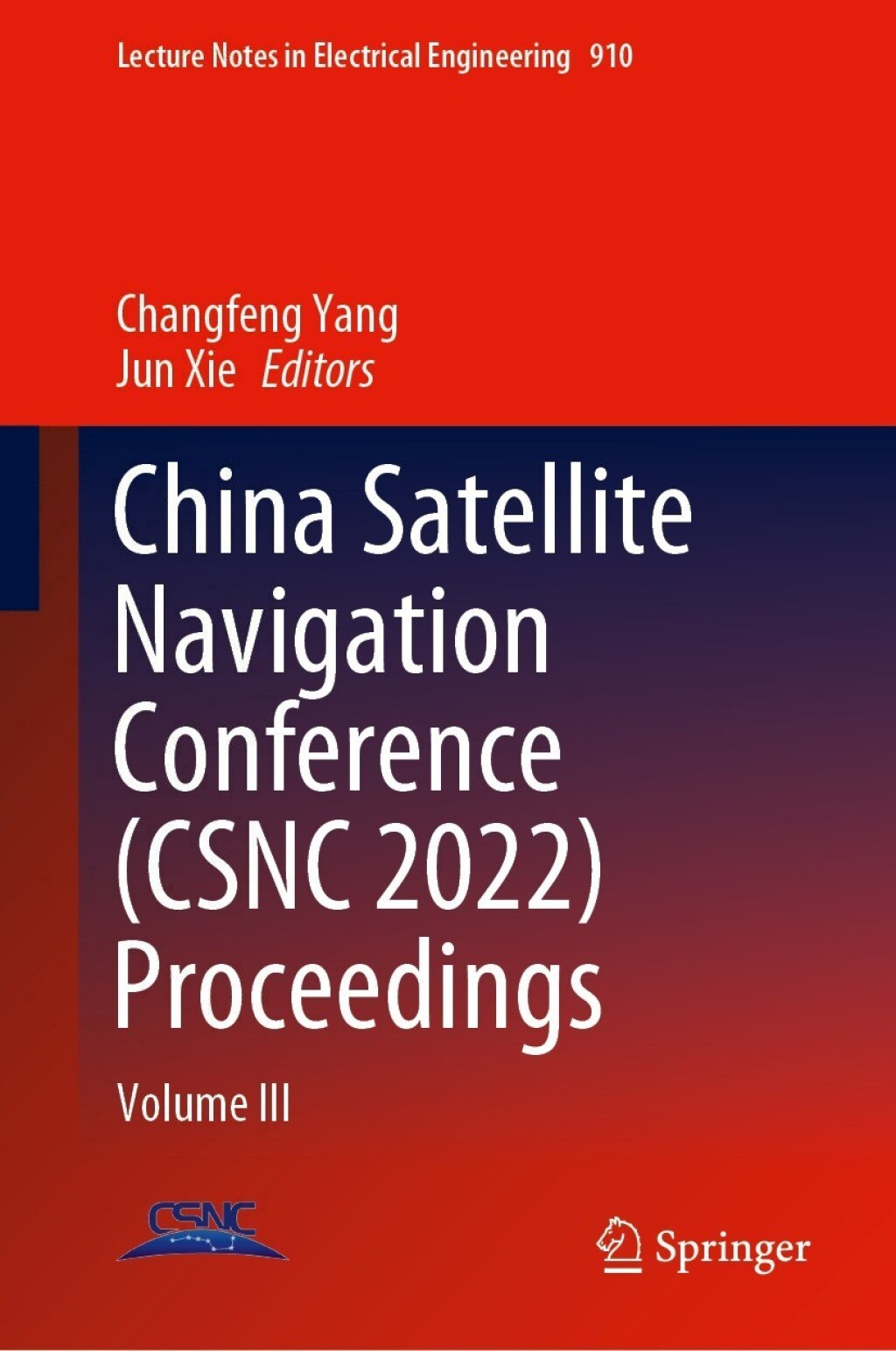 China Satellite Navigation Conference (CSNC 2022) Proceedings Volume III 
