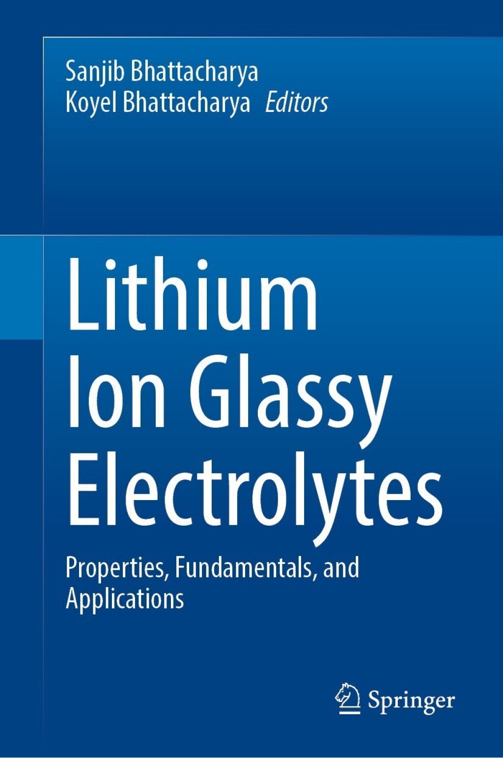 Lithium Ion Glassy Electrolytes Properties, Fundamentals, and Applications 