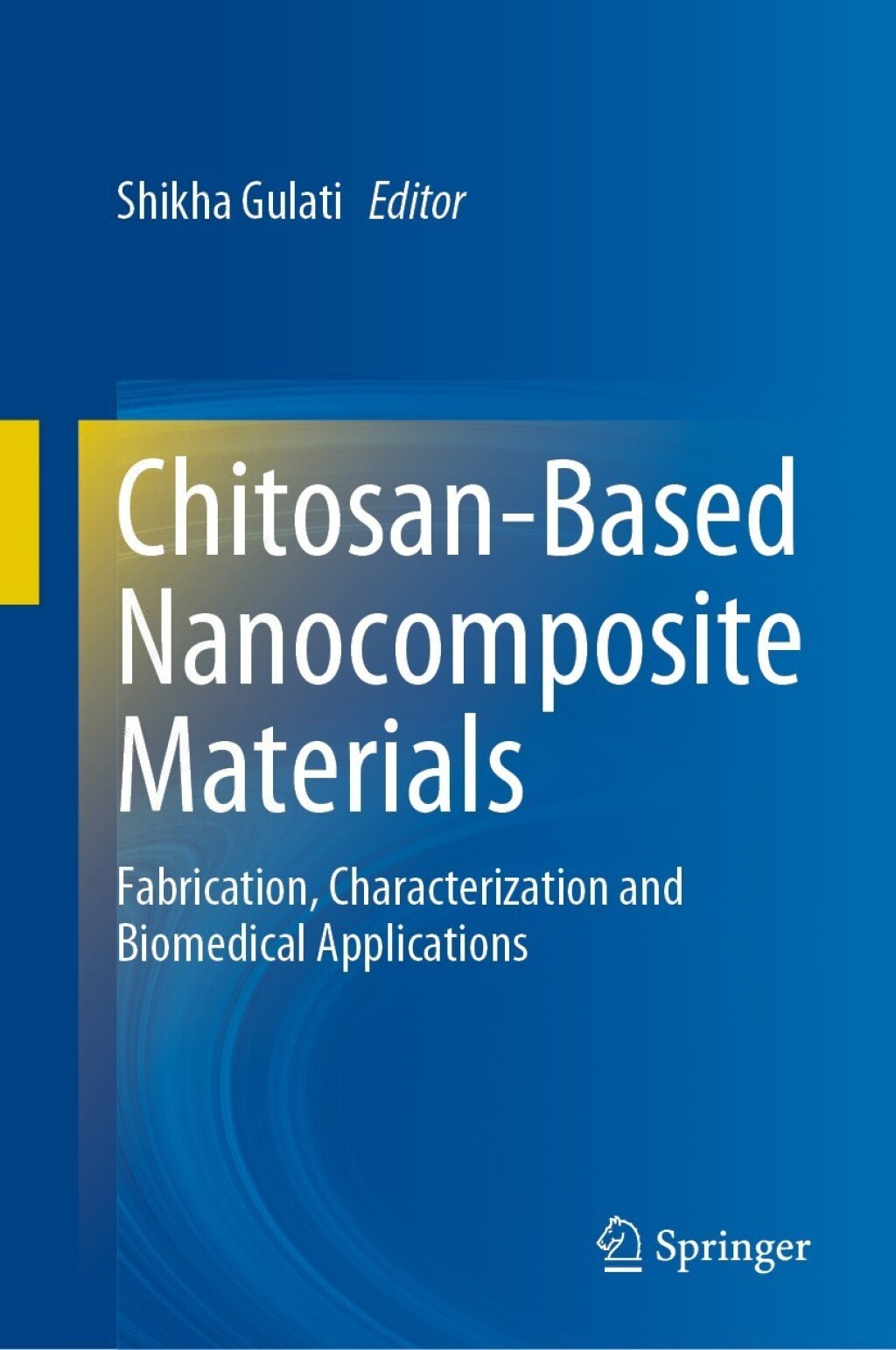 Chitosan-Based Nanocomposite Materials Fabrication, Characterization and Biomedical Applications 