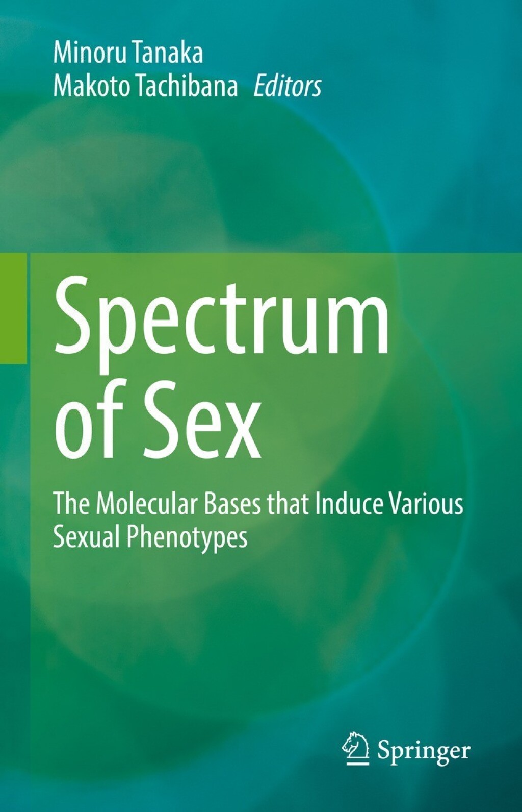 Spectrum of Sex The Molecular Bases that Induce Various Sexual Phenotypes 