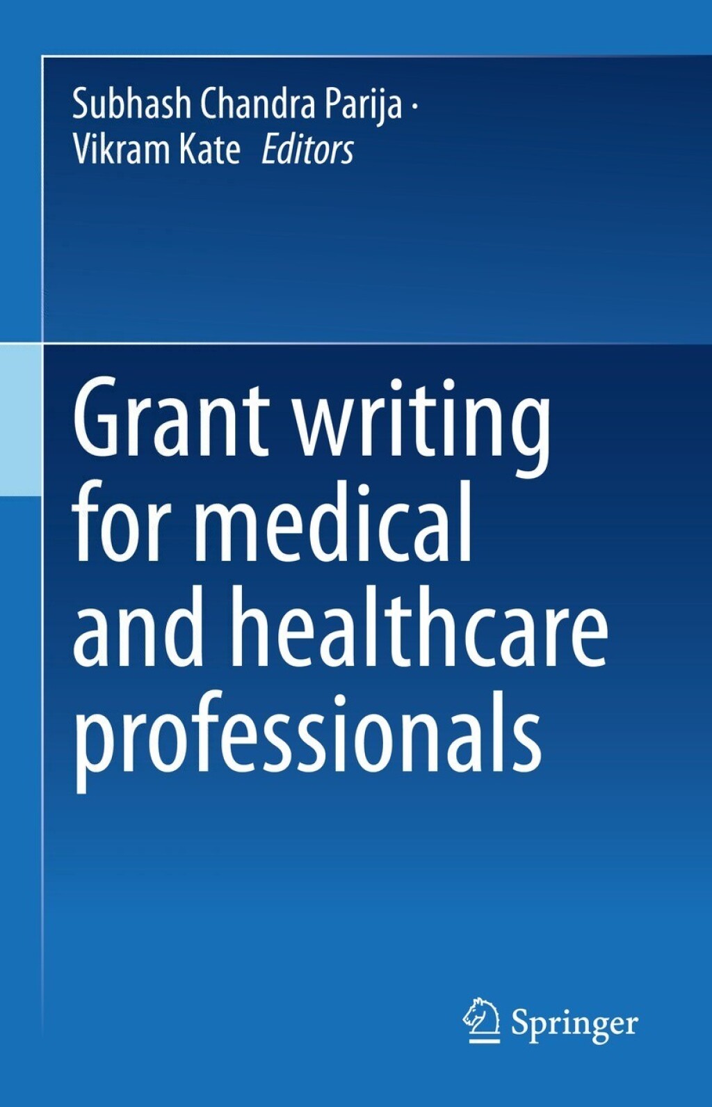 Grant writing for medical and healthcare professionals 