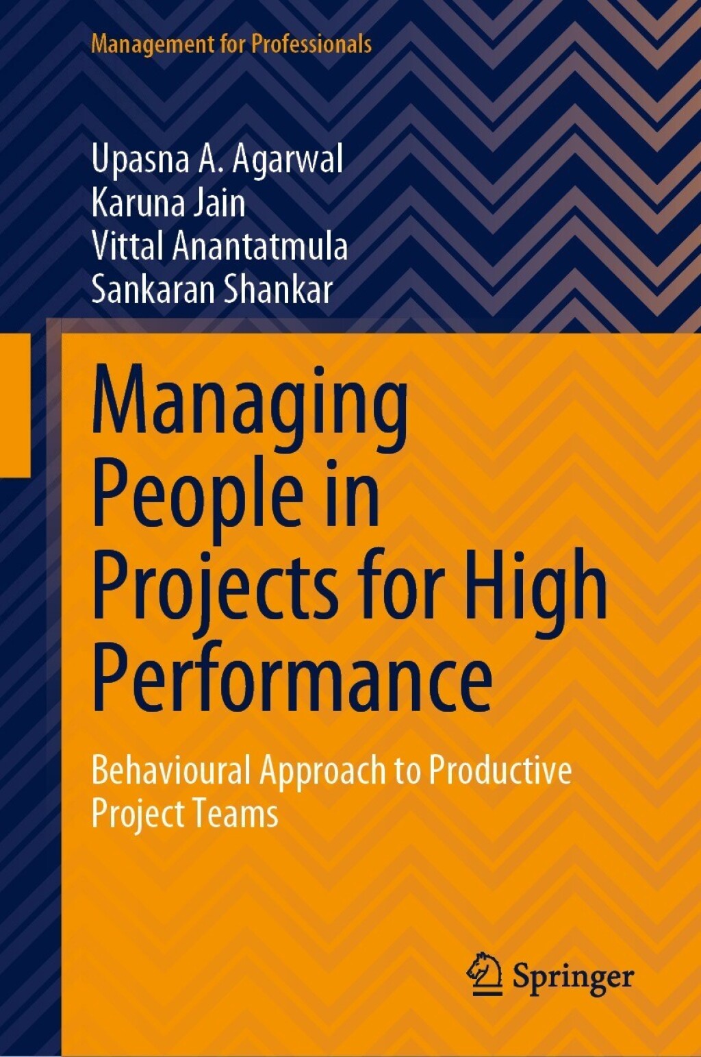 Managing People in Projects for High Performance Behavioural Approach to Productive Project Teams 