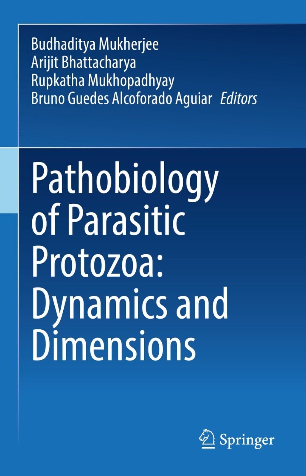 Pathobiology of Parasitic Protozoa: Dynamics and Dimensions 
