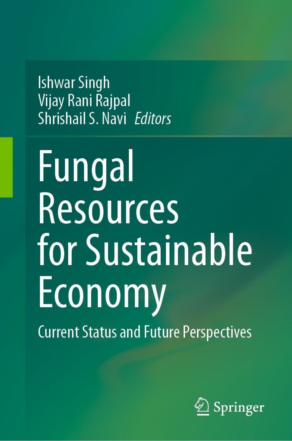 Fungal Resources for Sustainable Economy Current Status and Future Perspectives 