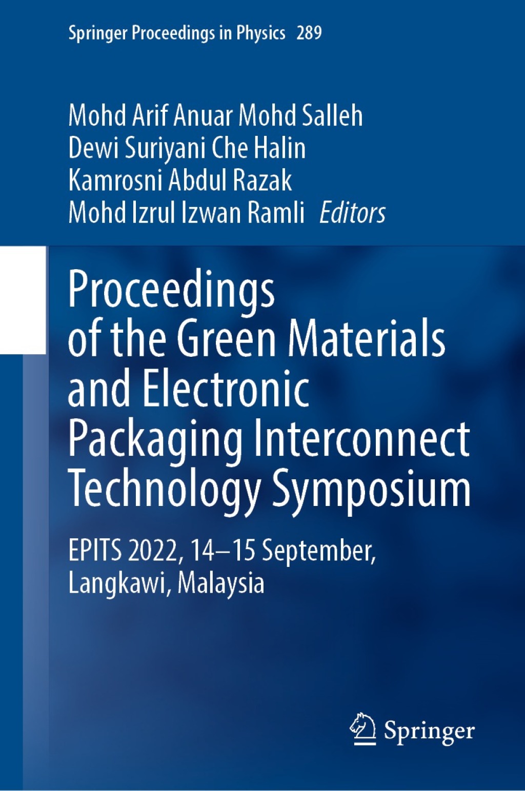 Proceedings of the Green Materials and Electronic Packaging Interconnect Technology Symposium EPITS 2022, 14-15 September, Langkawi, Malaysia 