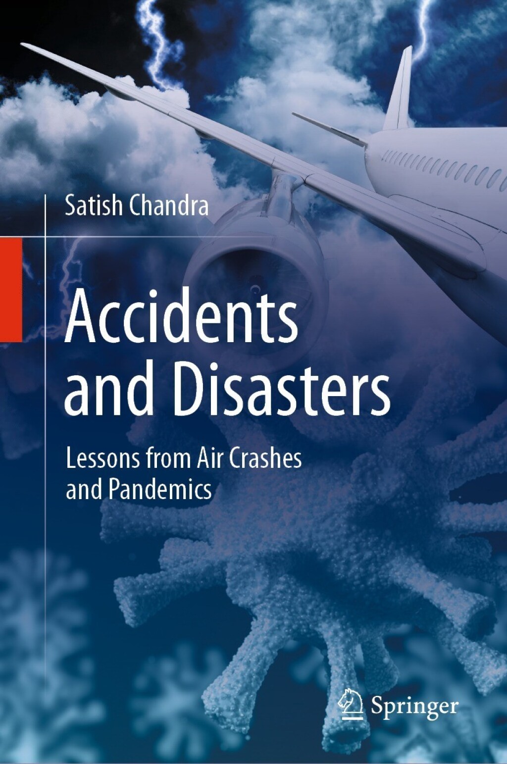 Accidents and Disasters Lessons from Air Crashes and Pandemics 