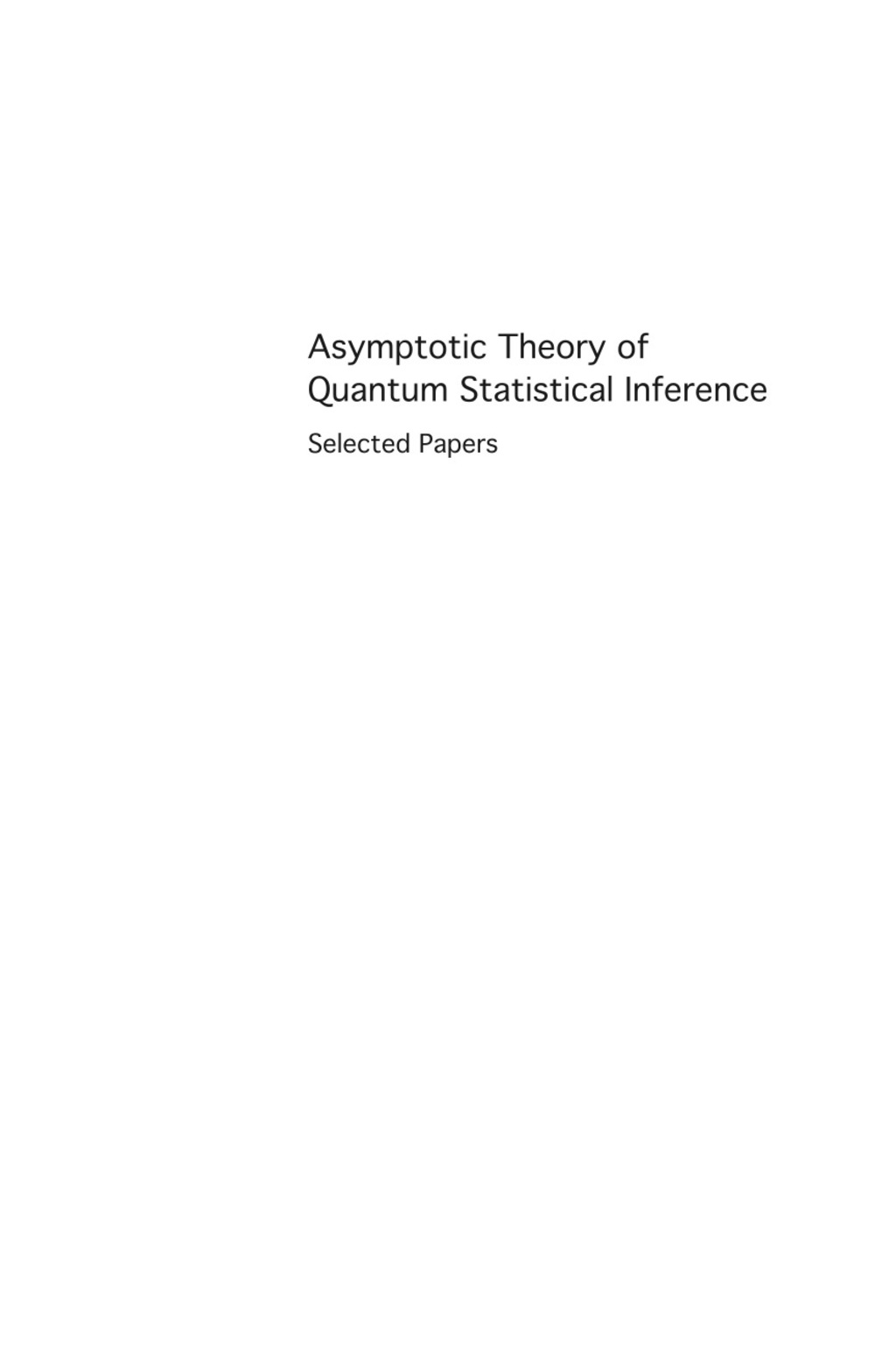 Asymptotic Theory Of Quantum Statistical Inference: Selected Papers 